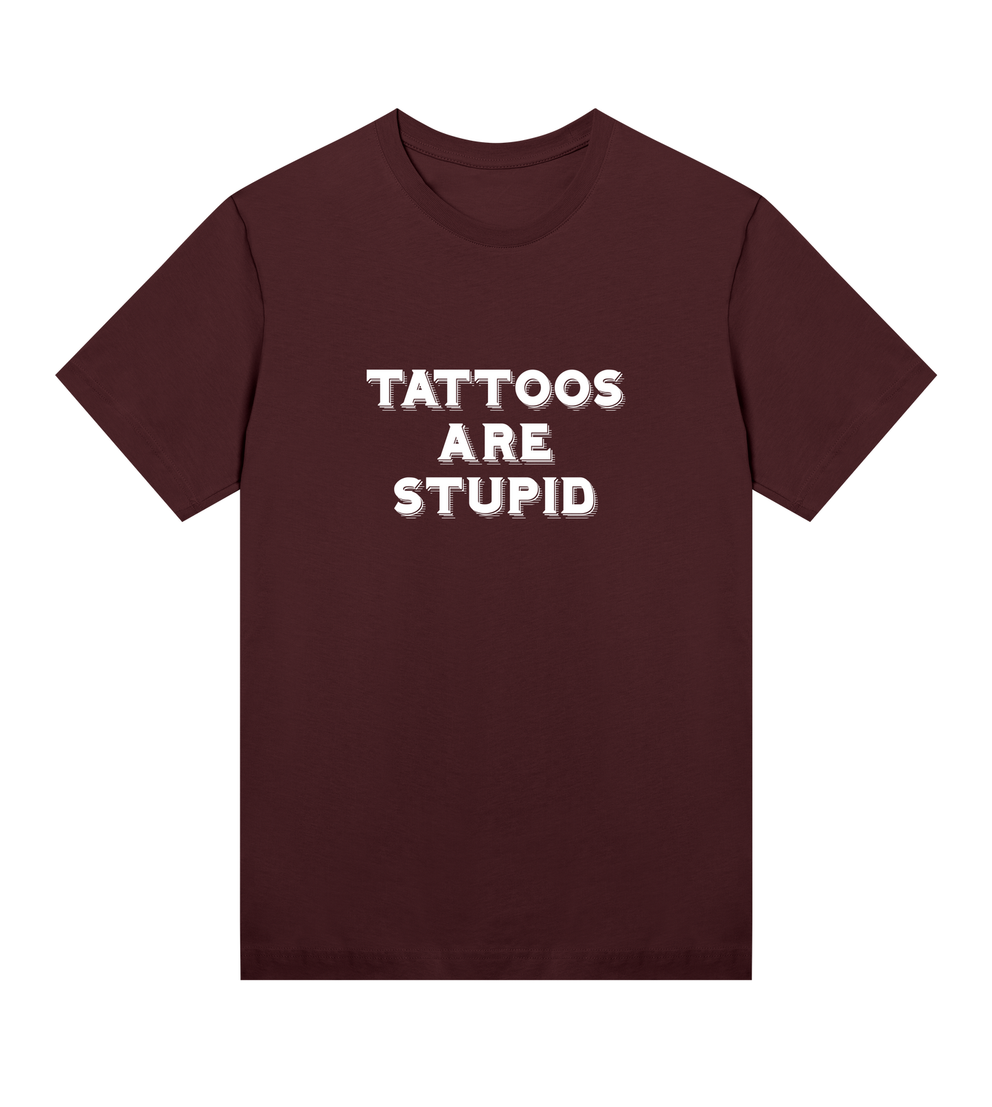 "Tattoos are stupid" lustiges Damen T-Shirt